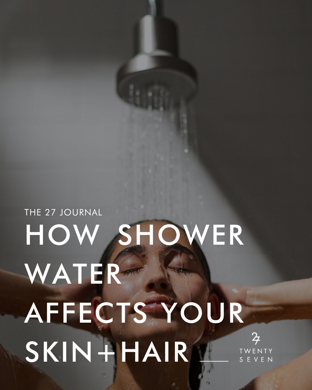 How Shower Water Affects Your Skin and Hair