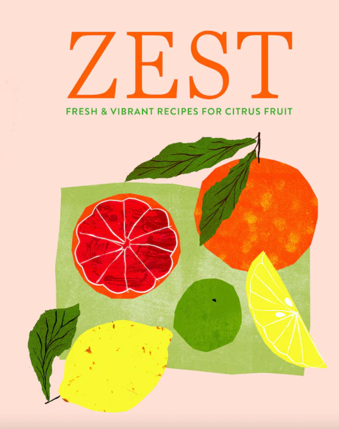 Zest: Fresh & vibrant recipes for citrus fruit
