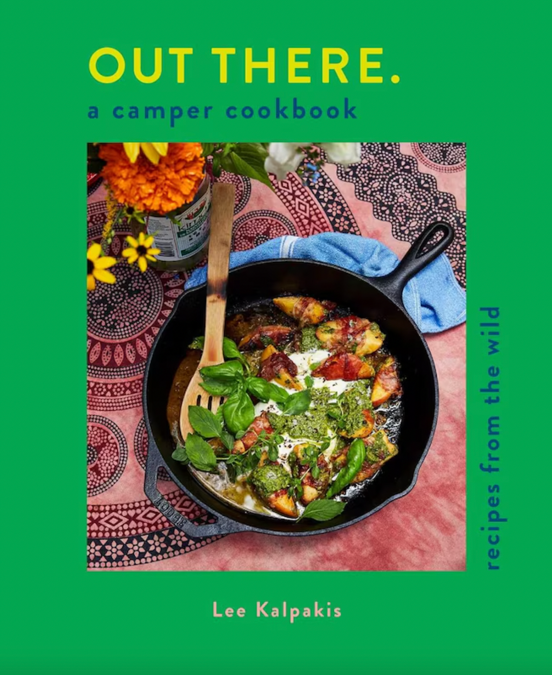 Out There: A Camper Cookbook: Recipes from the Wild