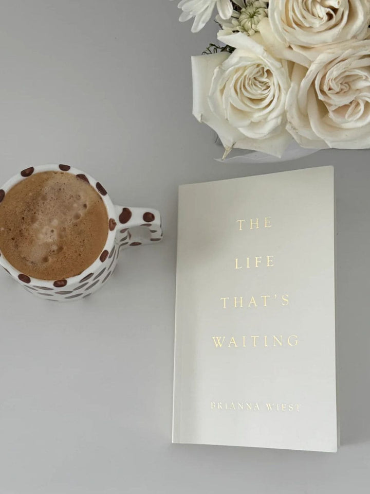 The Life That's Waiting by Brianna Wiest | Twentyseven Toronto