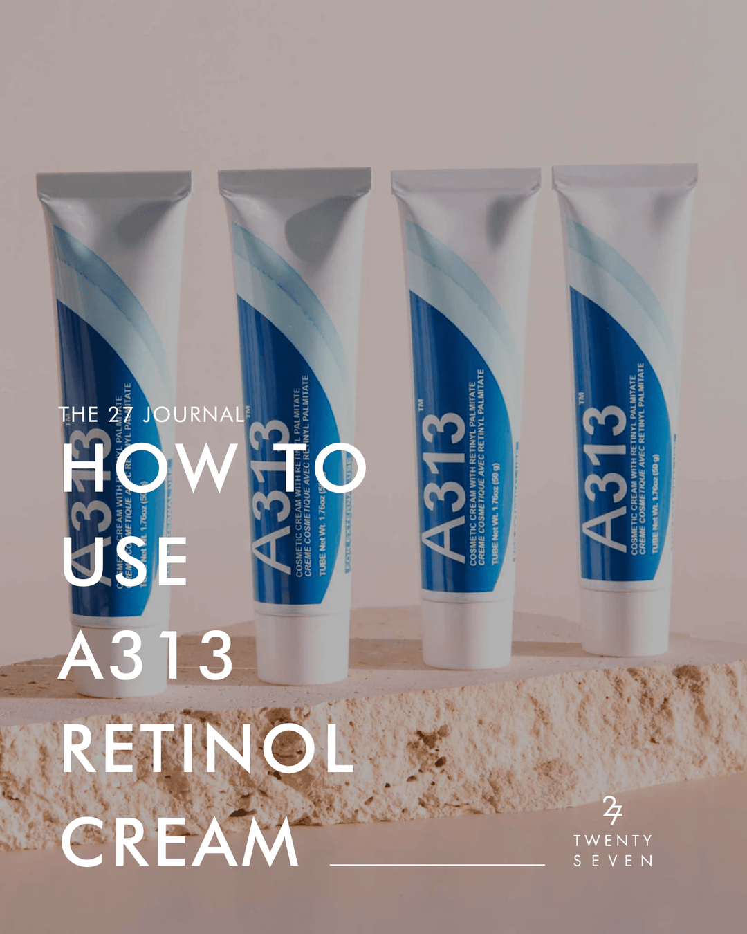 How to Use A313 Retinol Cream