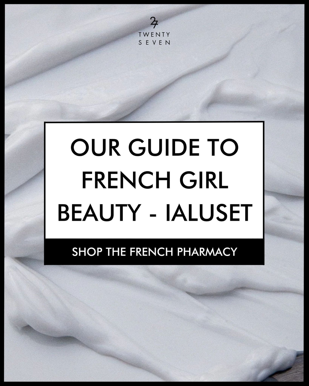 Ialuset Hyaluronic Acid Cream: The French Girl Beauty Secret to Plump Skin