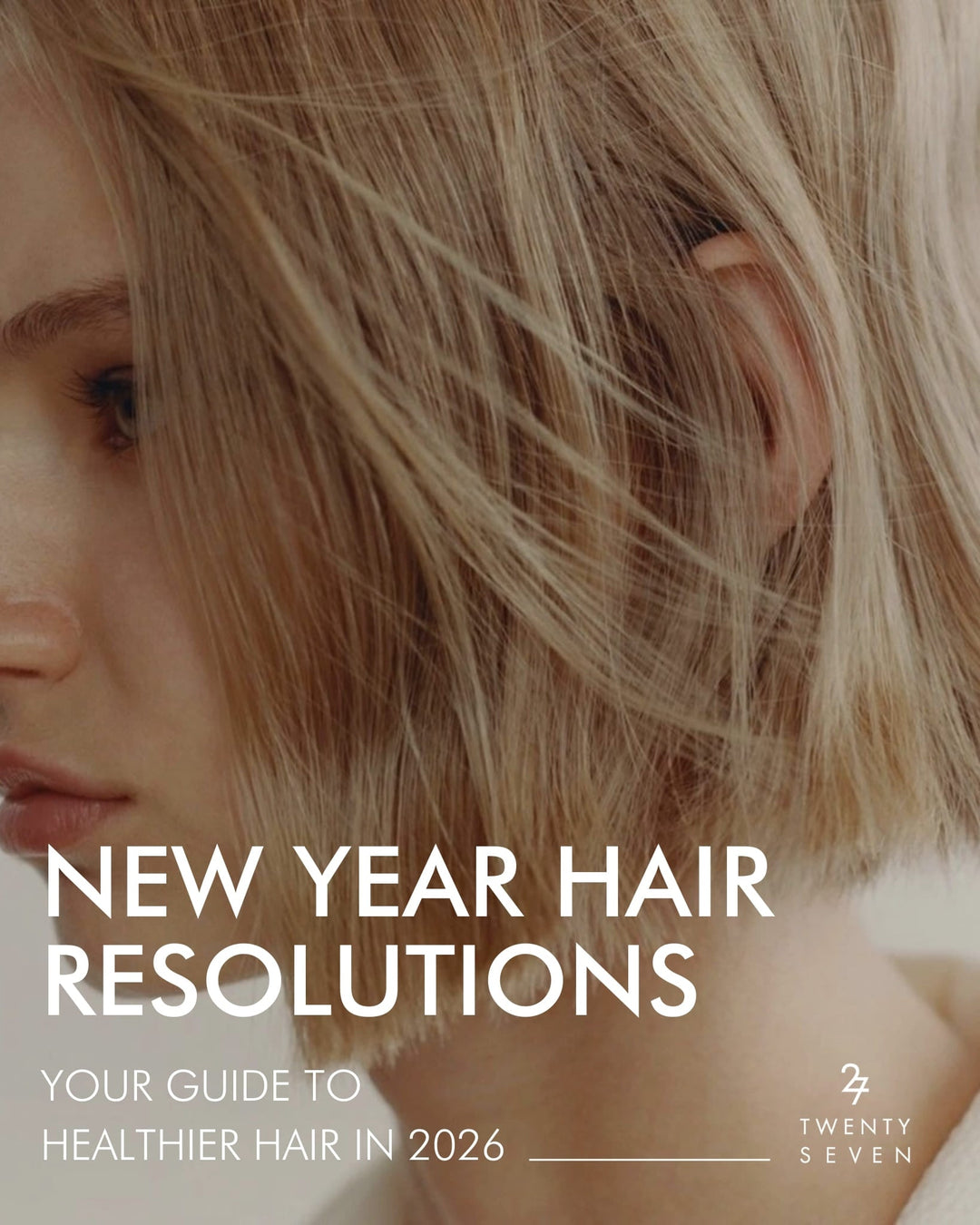 New Year Hair Resolutions: Your Guide to Healthier Hair in 2026