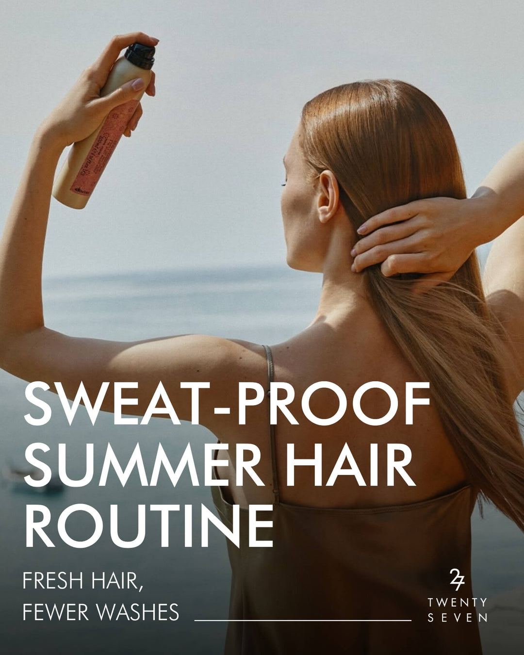 Sweat-Proof Hair 101: How to Keep Your Hair Fresh Between Washes This Summer