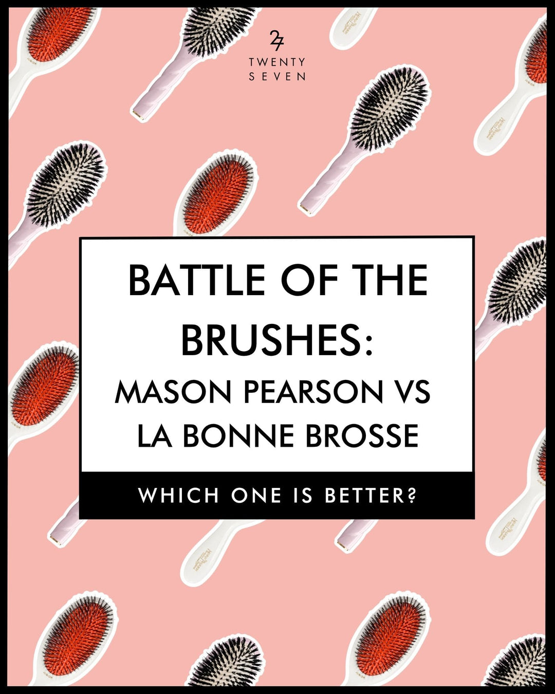 Battle of the Brushes: Mason Pearson vs. La Bonne Brosse
