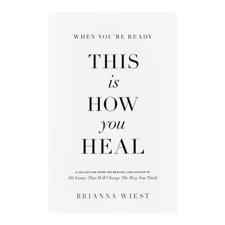 Twentyseven Toronto - When You're Ready This is How You Heal - Brianna Wiest