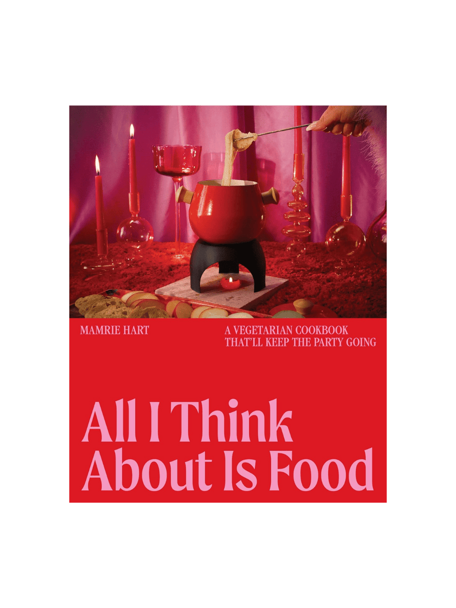 All I Think About Is Food: A Vegetarian Cookbook That'll Keep the Party Going by Mamrie Hart | Twentyseven Toronto