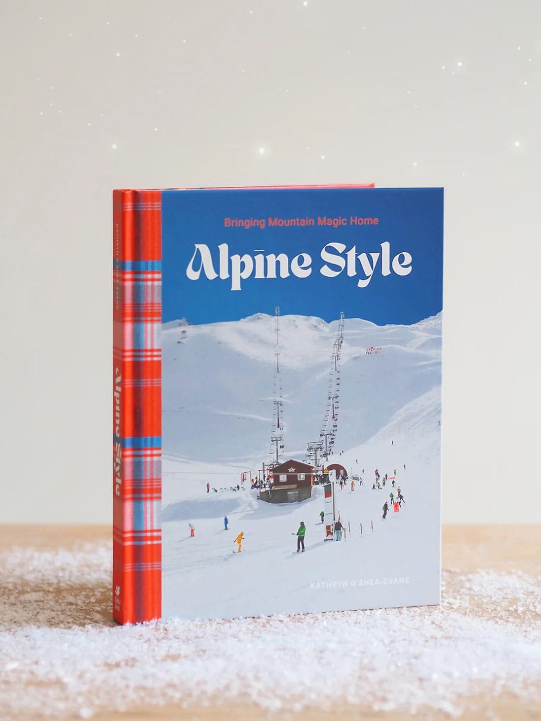 Alpine Style: Bringing Mountain Magic Home by Kathryn O'Shea-Evans | Twentyseven Toronto