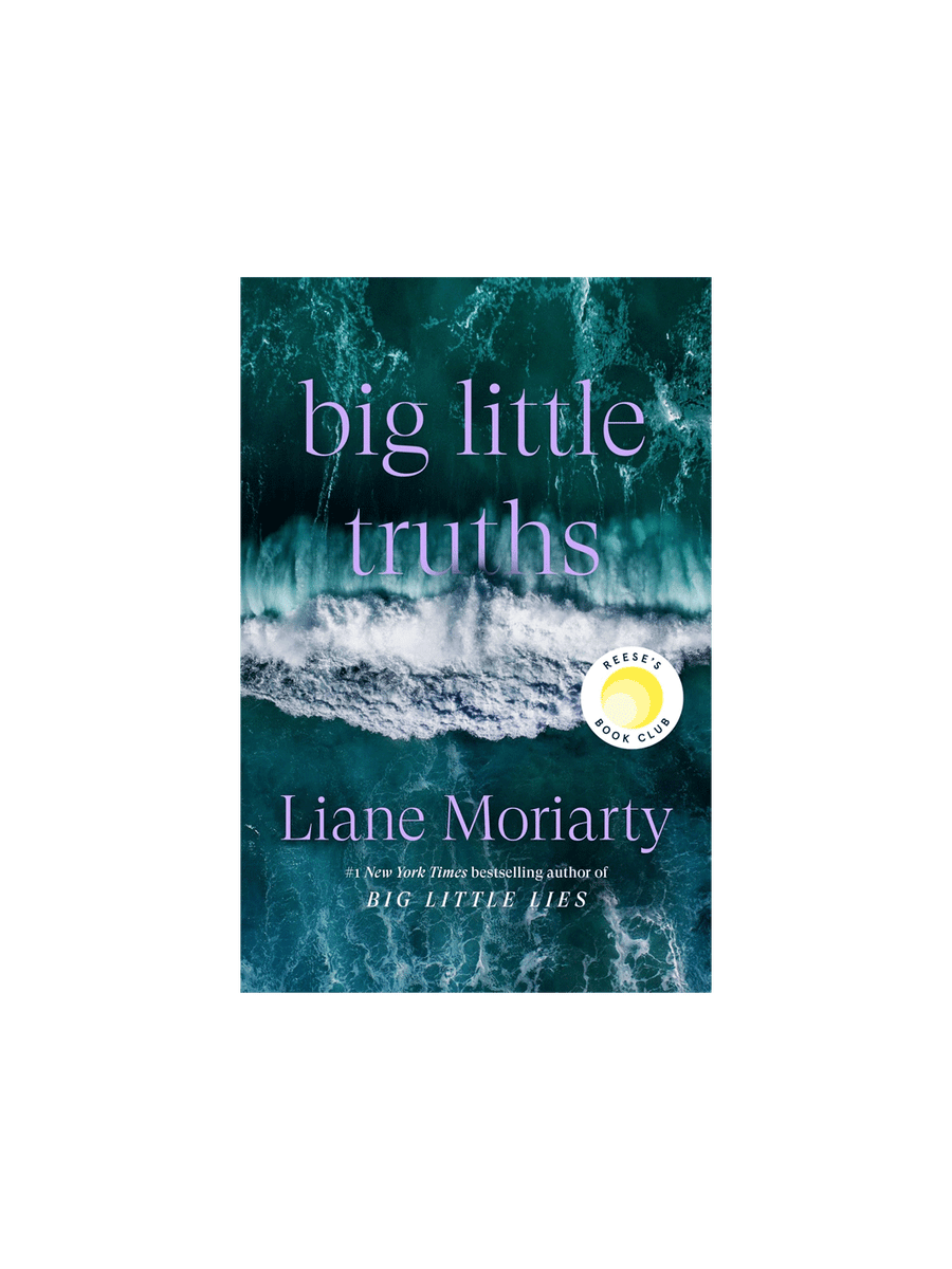 Big Little Truths by LIane Moriarty | Twentyseven Toronto