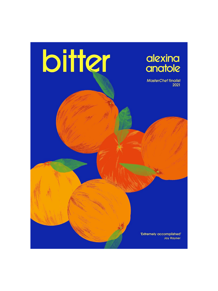 Bitter: 80 Delicious Flavour-Packed and Original Recipes, As Seen on Saturday Kitchen by Alexina Anatole | Twentyseven Toronto