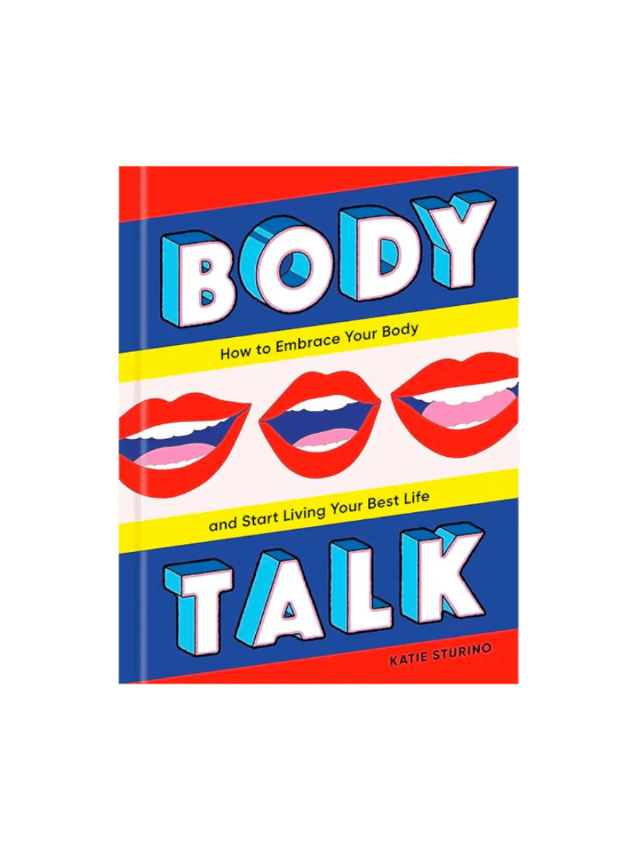 Body Talk: How to Embrace Your Body and Live Your Best Life by Katie Sturino | Twentyseven Toronto