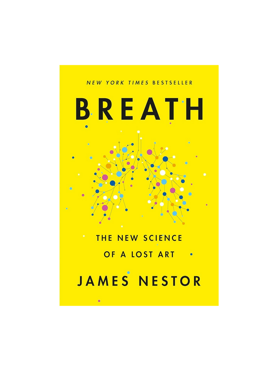 Breath: The New Science of a Lost Art by James Nestor | Twentyseven Toronto