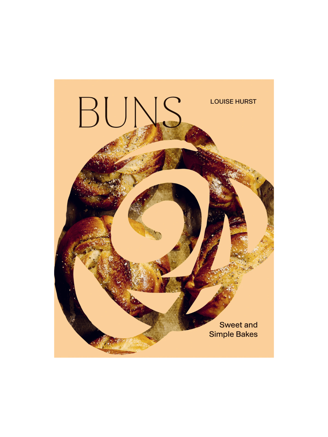 Front cover of the cookbook BUNS: Sweet and Simple Bakes by Louise Hurst, featuring a peach-colored background with a large, central cutout in the shape of a stylized rose | Twentyseven Toronto