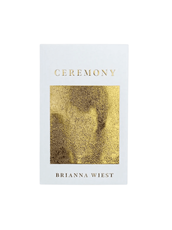 Ceremony by Brianna Wiest | Twentyseven Toronto