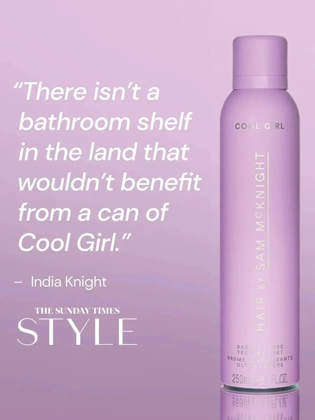 A light pink bottle is paired with a glowing review from India Knight in The Sunday Times Style magazine celebrating the benefits of Hair by Sam McKnight Cool Girl Barely There Texture Spray | Twentyseven Toronto