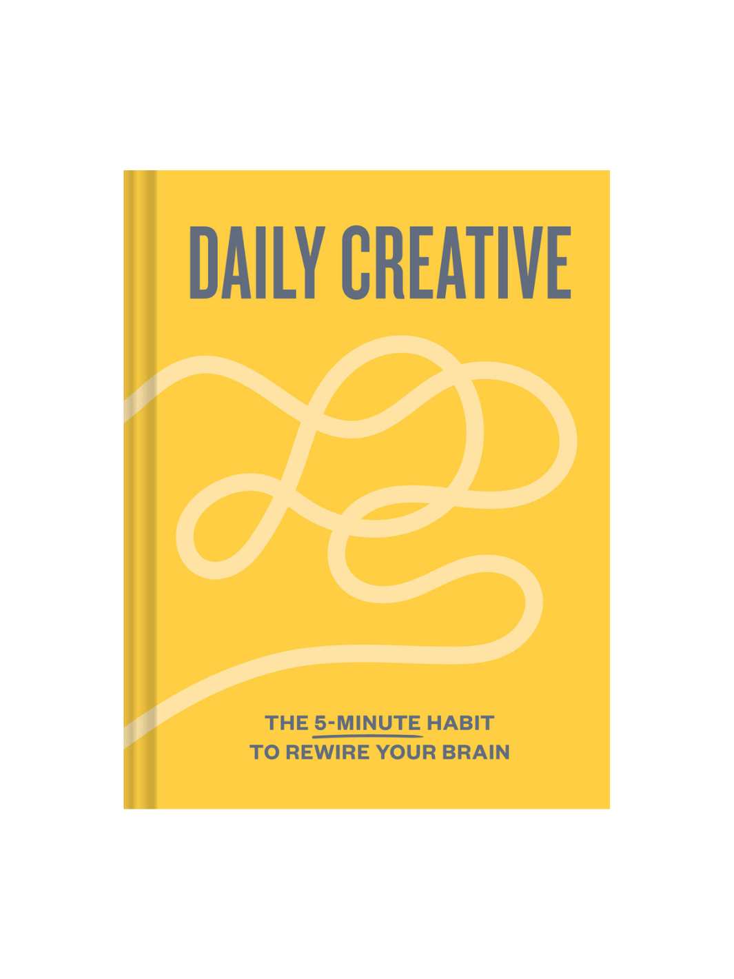 Front cover of the book Daily Creative: The 5-Minute Habit to Rewire Your Brain by Blythe Harris and Mallory May, featuring a white background with a vibrant, abstract splatter of yellow, pink, blue, and black paint across the center | Twentyseven Toronto