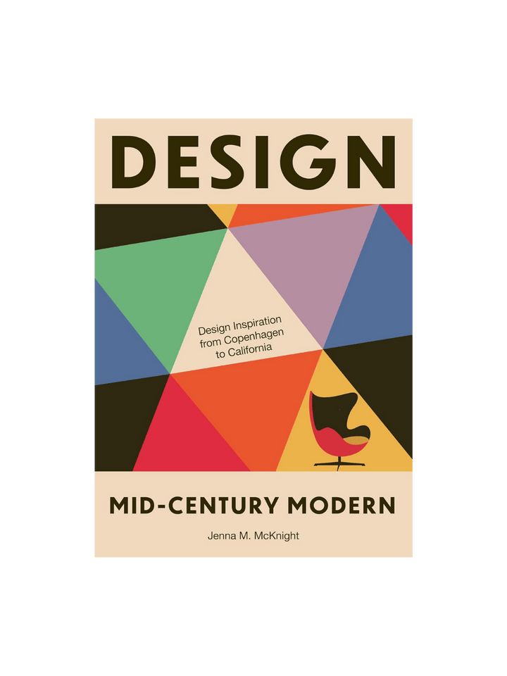 Book cover of 'Design: Mid Century Modern' by Jenna M. McKNight featuring a bold, multi-colored triangular pattern, an illustration of a classic red and black lounge chair, and the subtitle "Design Inspiration from Copenhagen to California." | Twentyseven Toronto