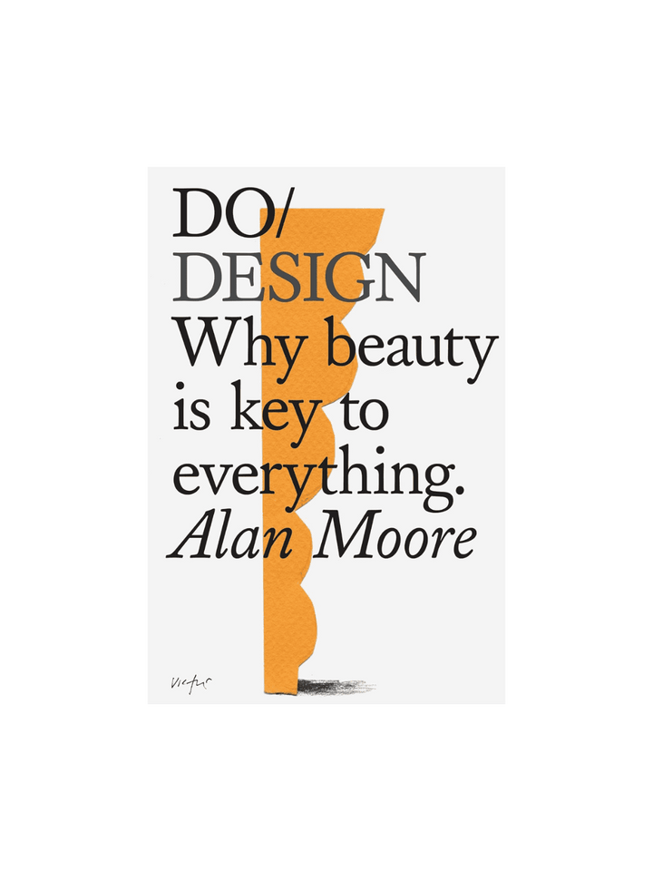 Twentyseven Toronto - Do Design: Why Beauty is Key to Everything by Alan Moore