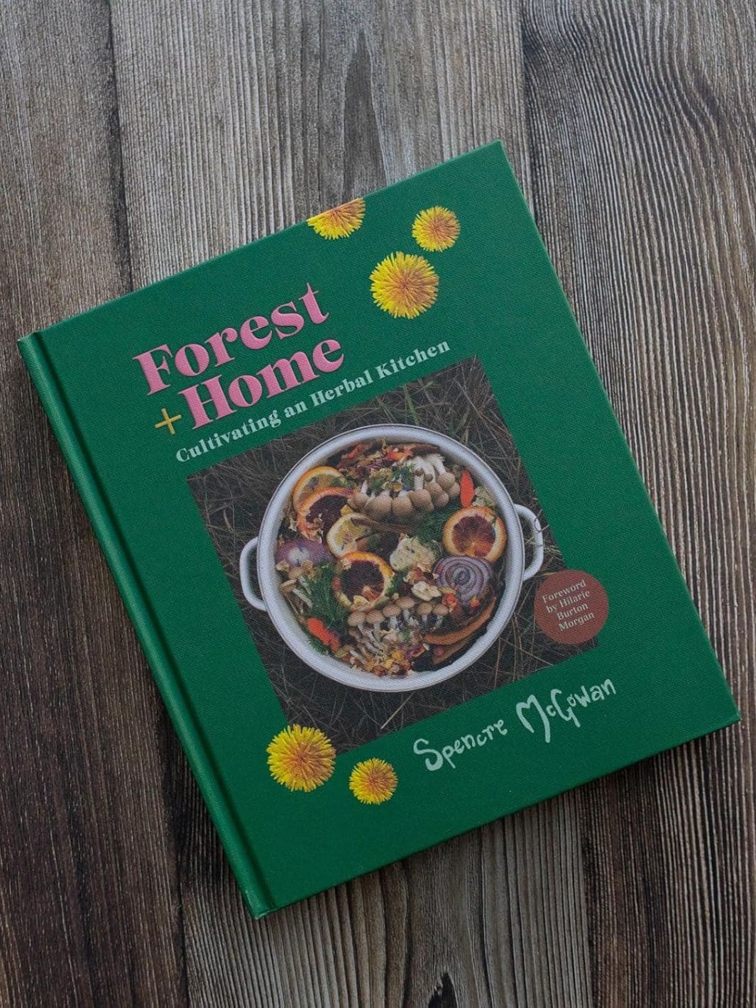 Forest + Home: Cultivating an Herbal Kitchen by Spencre McGowan | Twentyseven Toronto