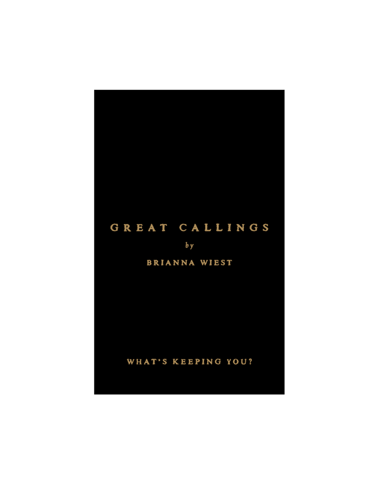 Great Callings by Brianna Wiest | Twentyseven Toronto