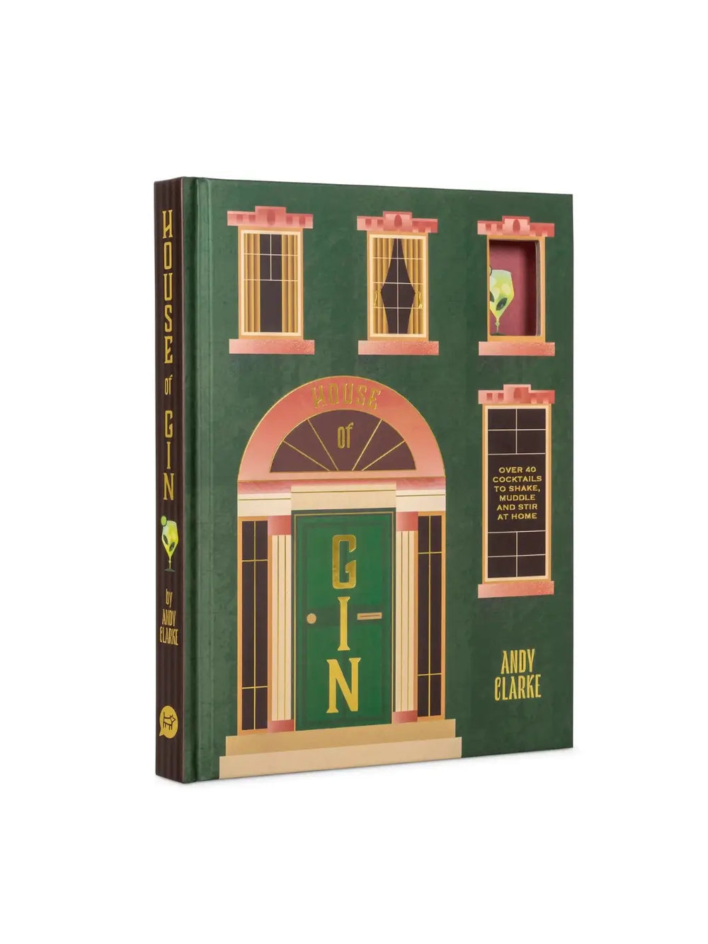 Side angle shot of House of Gin: Over 40 Cocktails to Shake, Muddle and Stir at Home book by Andy Clarke features a green architectural illustration of a house with several windows and a central green door labeled "GIN." | Twentyseven Toronto