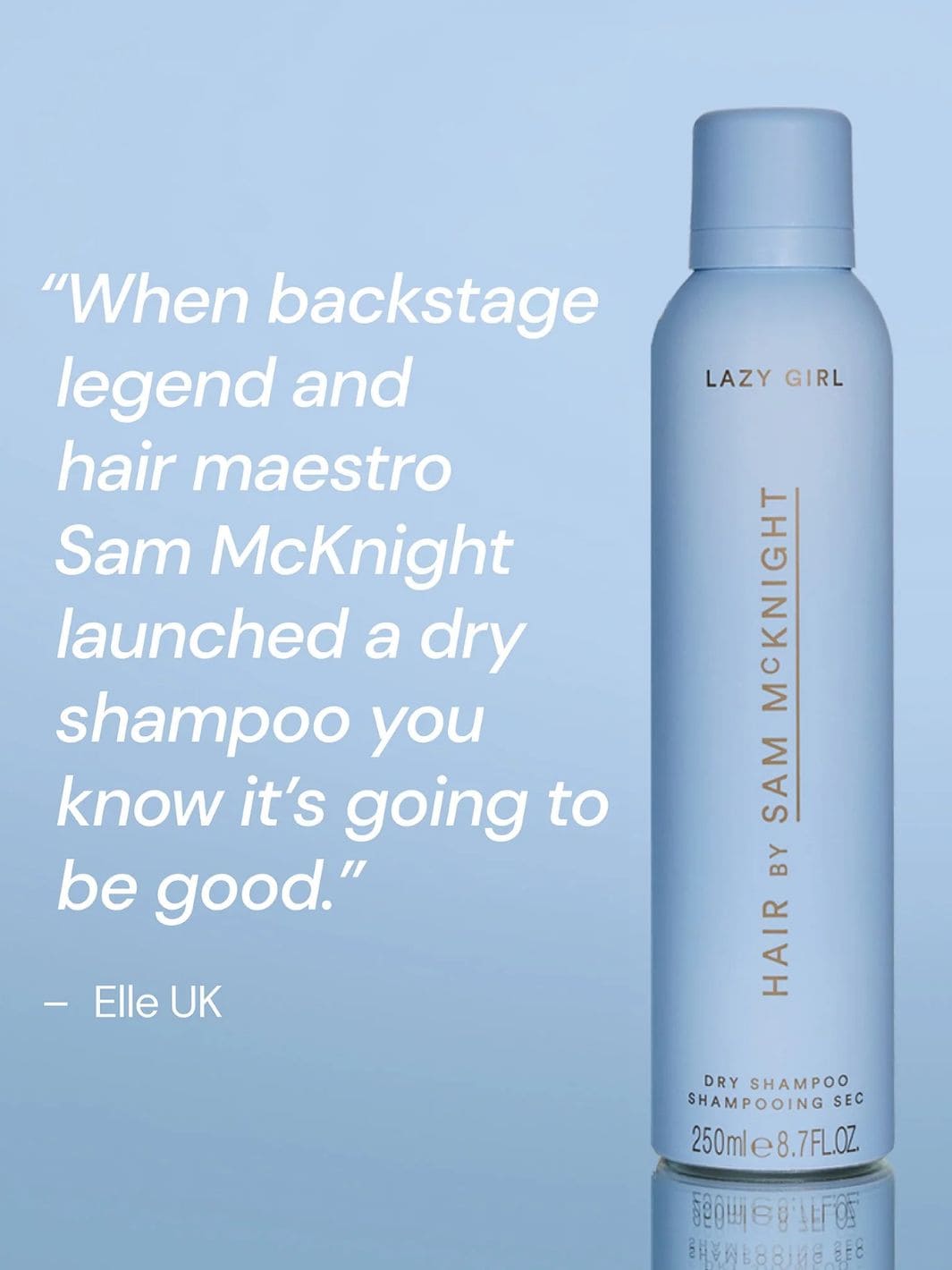 Hair by Sam McKnight Lazy Girl Dry Shampoo, Testimonial | Twentyseven Toronto