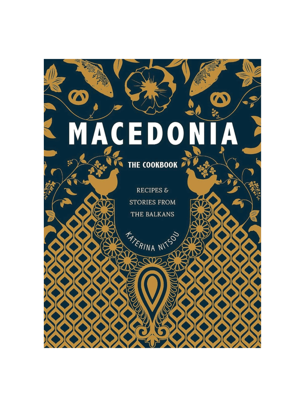 Macedonia: The Cookbook: Recipes and Stories from the Balkans by Katerina Nitsou & Oliver Fitzgerald | Twentyseven Toronto