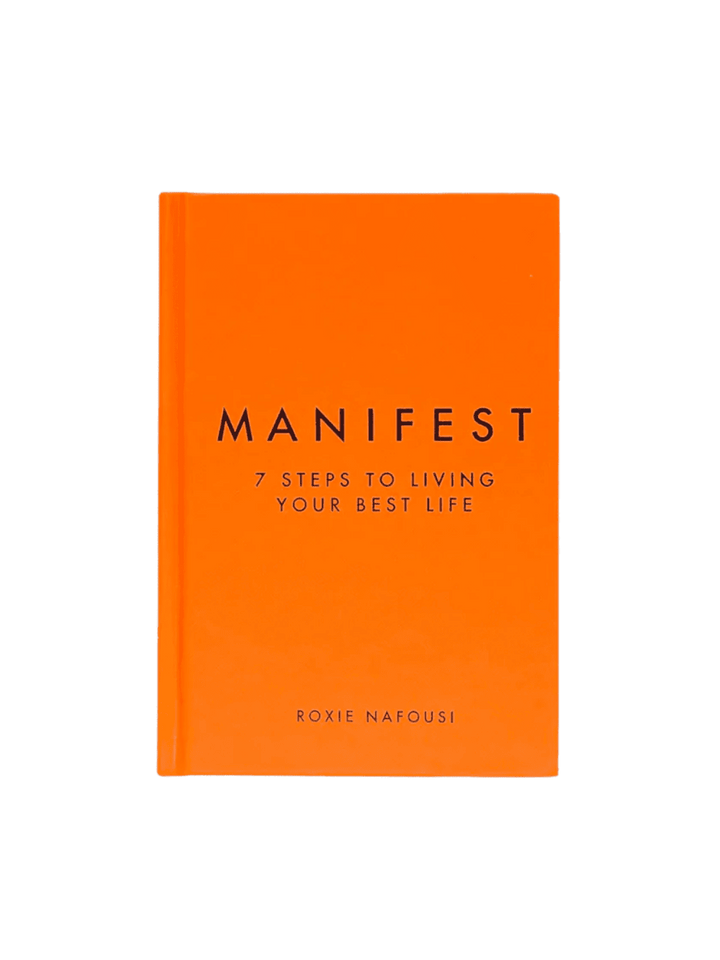 Manifest: 7 Steps to Living Your Best Life by Roxie Nafousi | Twentyseven Toronto