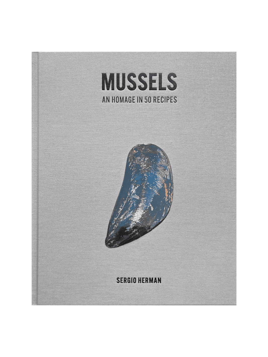 Mussels: An Homage in 50 Recipes by Sergio Herman | Twentyseven Toronto
