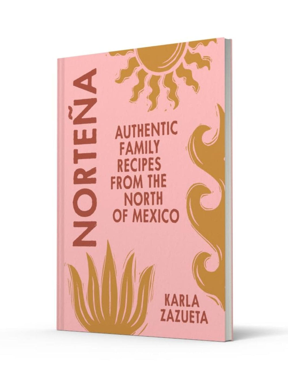 Norteña: Authentic Family Recipes from Northern Mexico by Karla Zazueta | Twentyseven Toronto