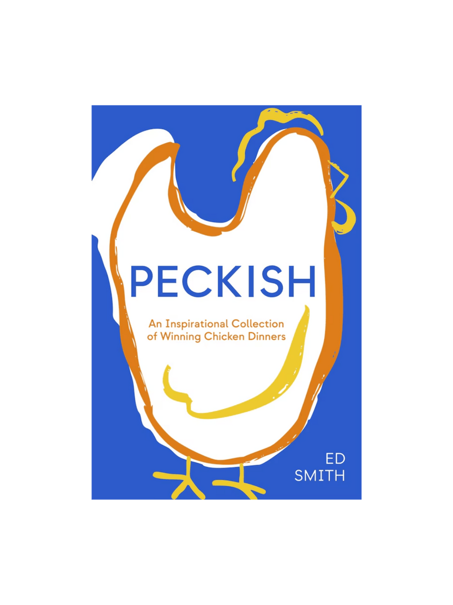 Book cover of Peckish: An Inspirational Collection of Winning Chicken Dinners by Ed Smith features a bold blue background with a large, minimalist line drawing of a chicken in white, orange, and yellow | Twentyseven Toronto