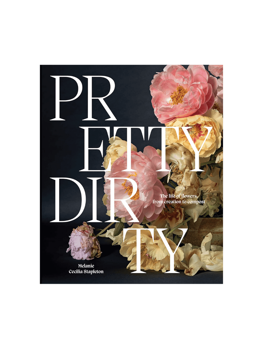 Front cover of Pretty Dirty: The Life of Flowers, From Creation to Compost by Melanie Stapleton, featuring a photograph of lush pink and yellow peonies against a dark background | Twentyseven Toronto