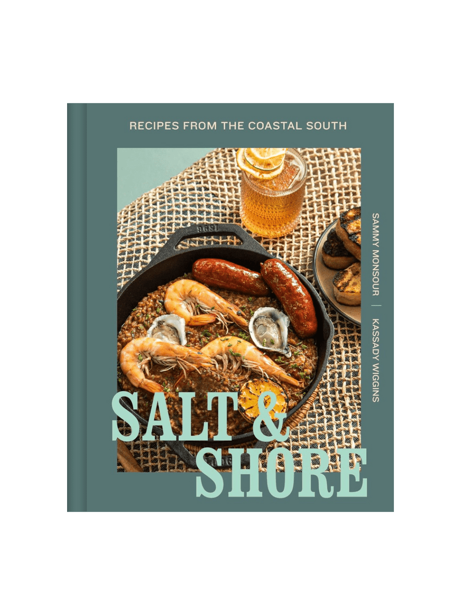 Salt and Shore: Recipes from the Coastal South by Sammy Monsour & Kassady Wiggins | Twentyseven Toronto