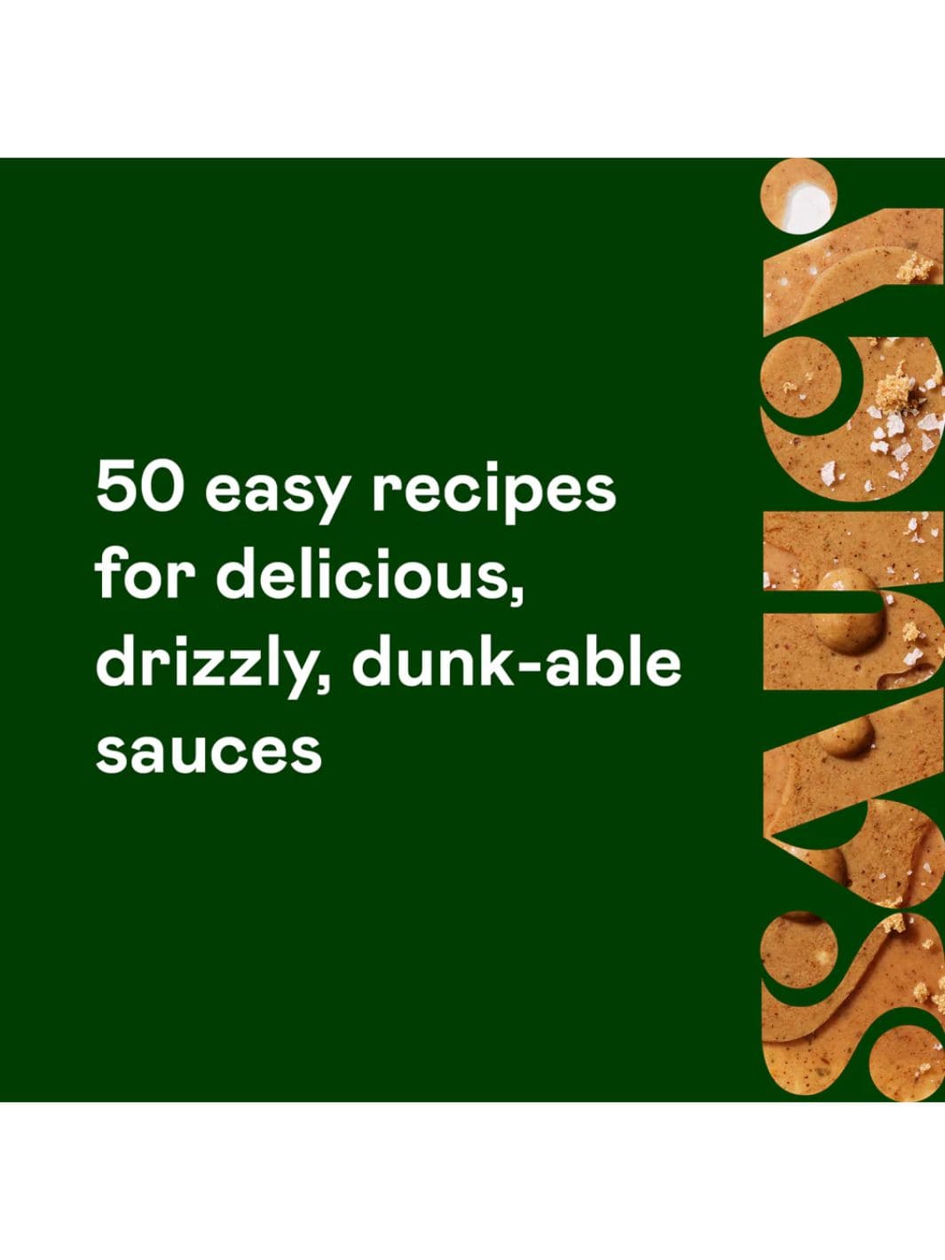 Twentyseven Toronto - Saucy 50 Recipes for Drizzly, Dunk-able, Go-To Sauces to Elevate Everyday Meals by Ashley Boyd & Maren Caruso