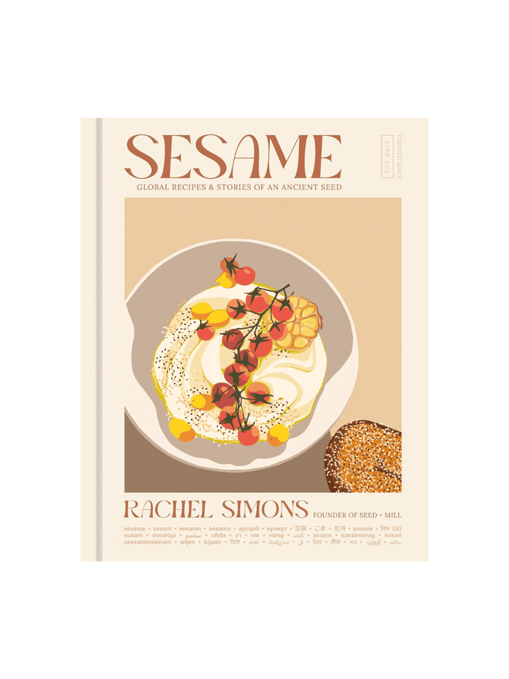 Sesame: Global Recipes + Stories of an Ancient Seed by Rachel Simons  | Twentyseven Toronto