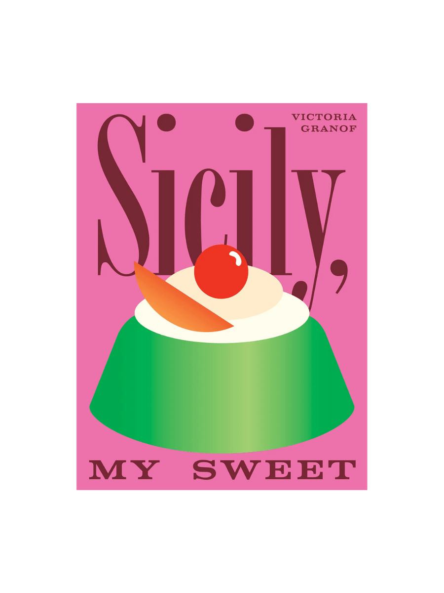 Book cover of 'Sicily, My Sweet' by Victoria Granof with a pink background and dessert illustration | Twentyseven Toronto