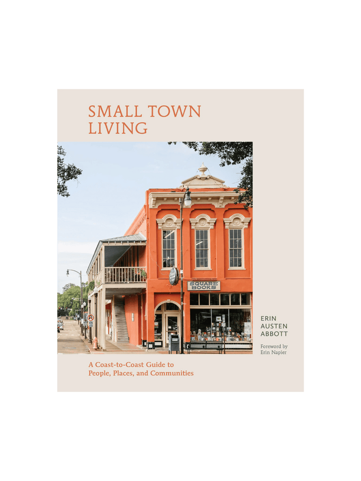 Small Town Living: A Coast-to-Coast Guide to People, Places, and Communities by Erin Austen Abbott | Twentyseven Toronto