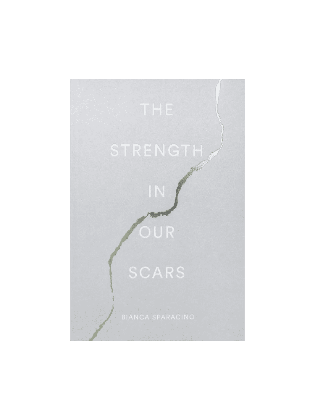 The front cover of The Strength In Our Scars by Bianca Sparacino features a light grey background with a stylized, kintsugi-inspired crack running down the middle | Twentyseven Toronto