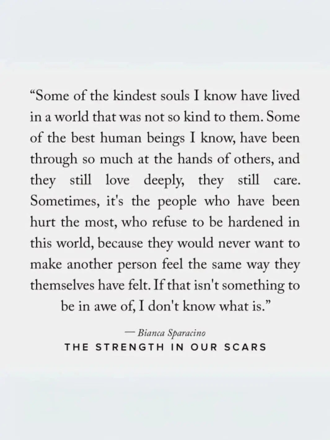 A printed book excerpt from The Strength In Our Scars by Bianca Sparacino displays a poignant paragraph about the resilience of kind souls | Twentyseven Toronto
