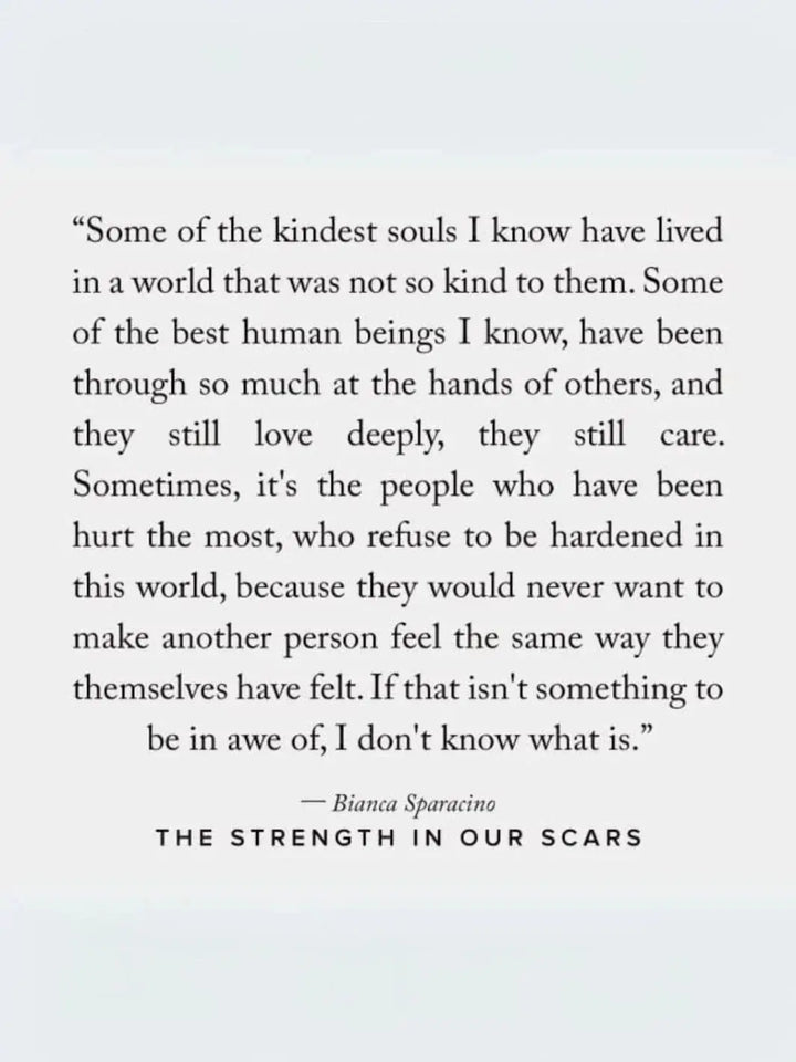 A printed book excerpt from The Strength In Our Scars by Bianca Sparacino displays a poignant paragraph about the resilience of kind souls | Twentyseven Toronto