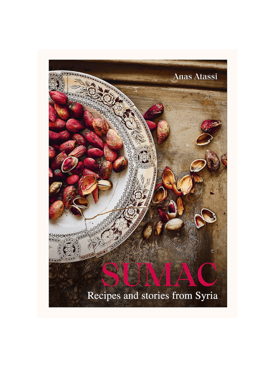 Sumac: Recipes and Stories from Syria by Anas Atassi | Twentyseven Toronto