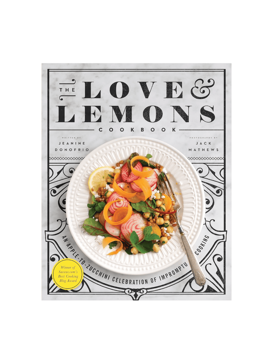 The Love and Lemons Cookbook: An Apple-to-Zucchini Celebration of Impromptu Cooking by Jeanine Donofrio | Twentyseven Toronto
