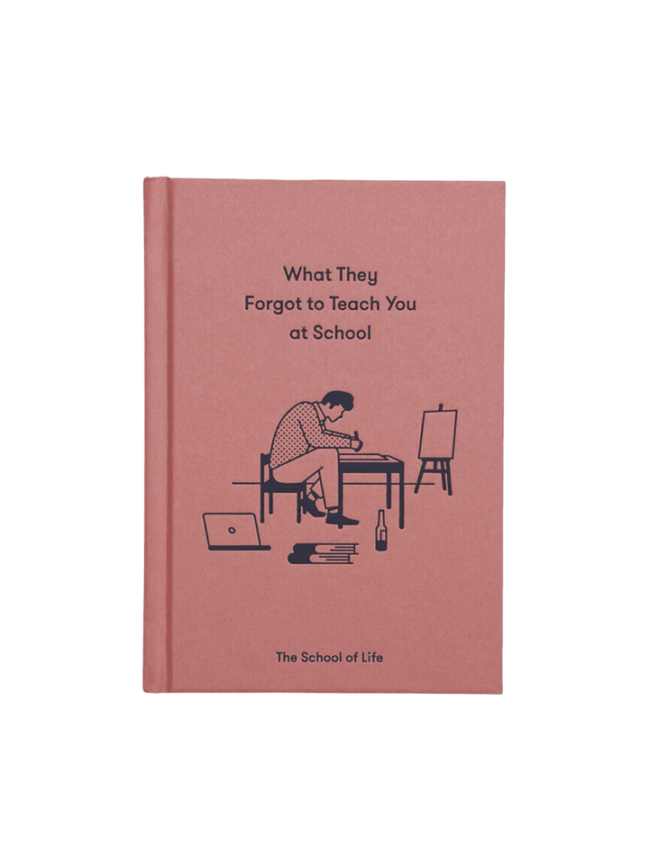 What They Forgot To Teach You At School by The School of Life | Twentyseven Toronto