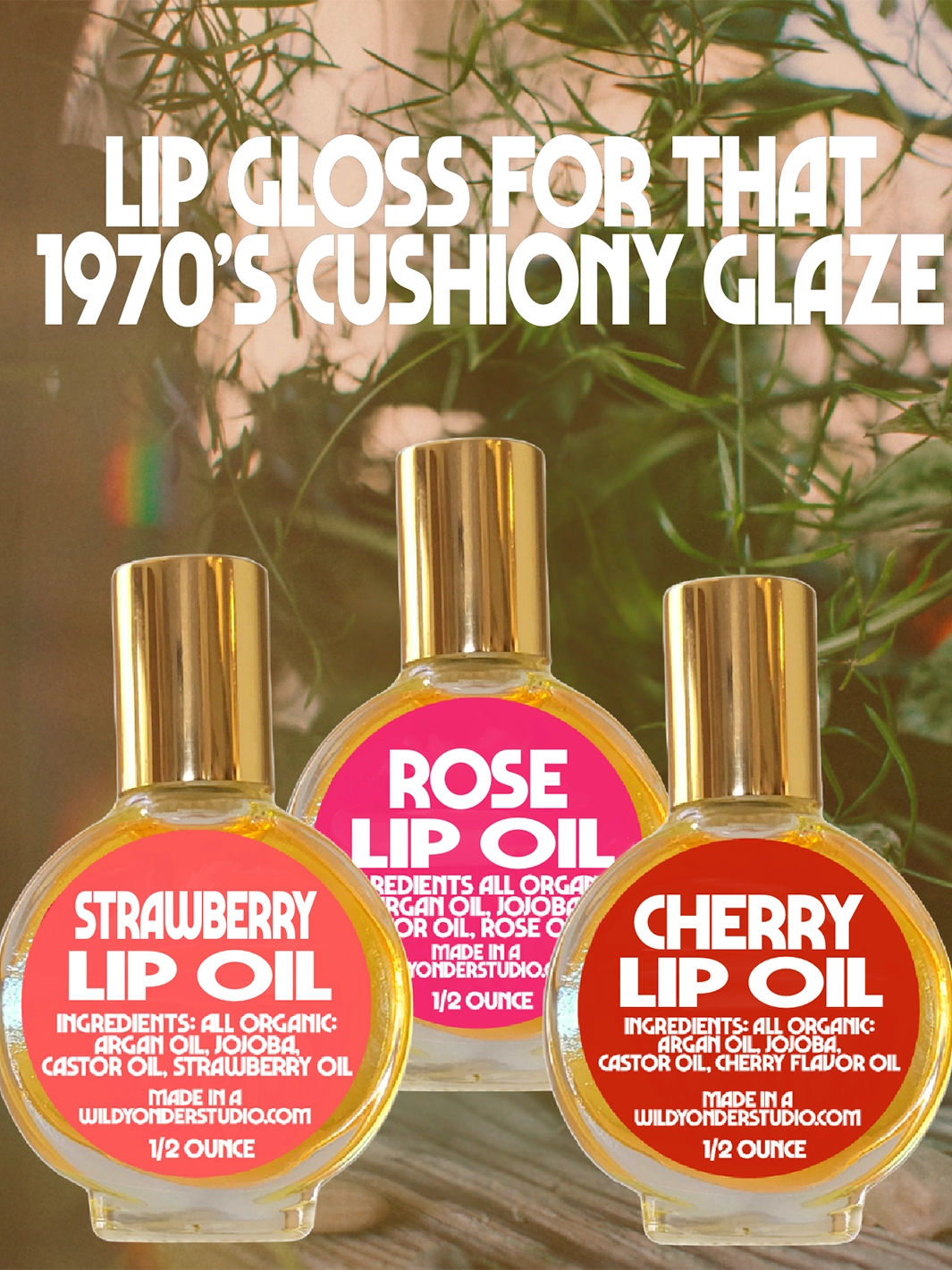 Wild Yonder Studio Strawberry, Rose, and Cherry Lip Oils with retro-inspired ‘1970s cushiony glaze’ campaign text | Twentyseven Toronto