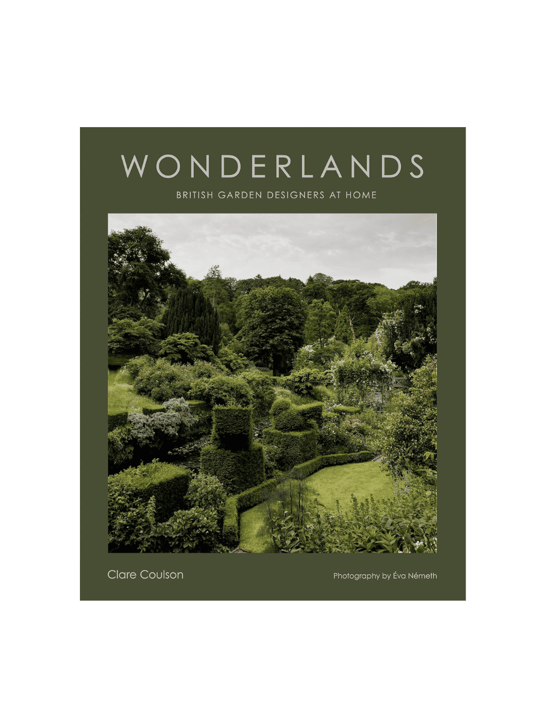 Wonderlands: British Garden Designers at Home by Clare Coulson | Twentyseven Toronto