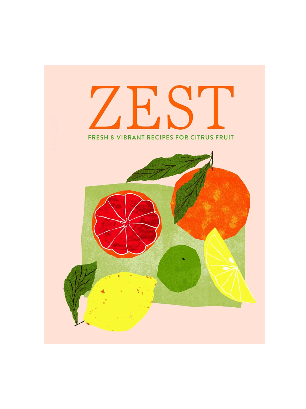 Zest: Fresh & Vibrant Recipes for Citrus Fruit by Ryland Peters & Small | Twentyseven Toronto