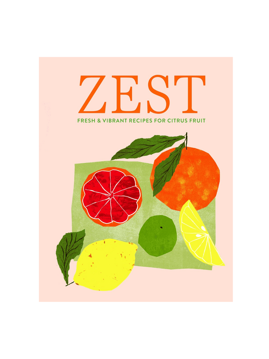 Zest: Fresh & Vibrant Recipes for Citrus Fruit by Ryland Peters & Small | Twentyseven Toronto