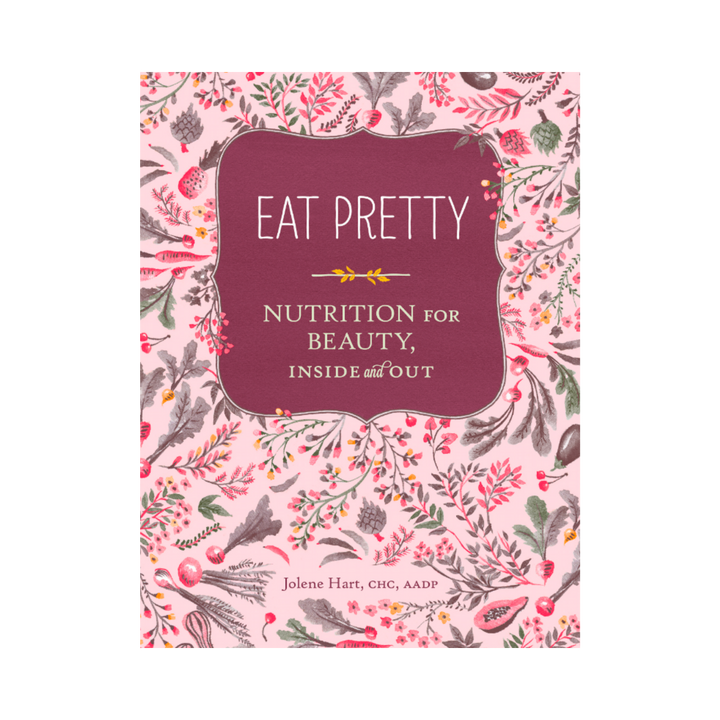 Twentyseven Toronto - Jolene Hart - Eat Pretty: Nutrition for Beauty, Inside and Out