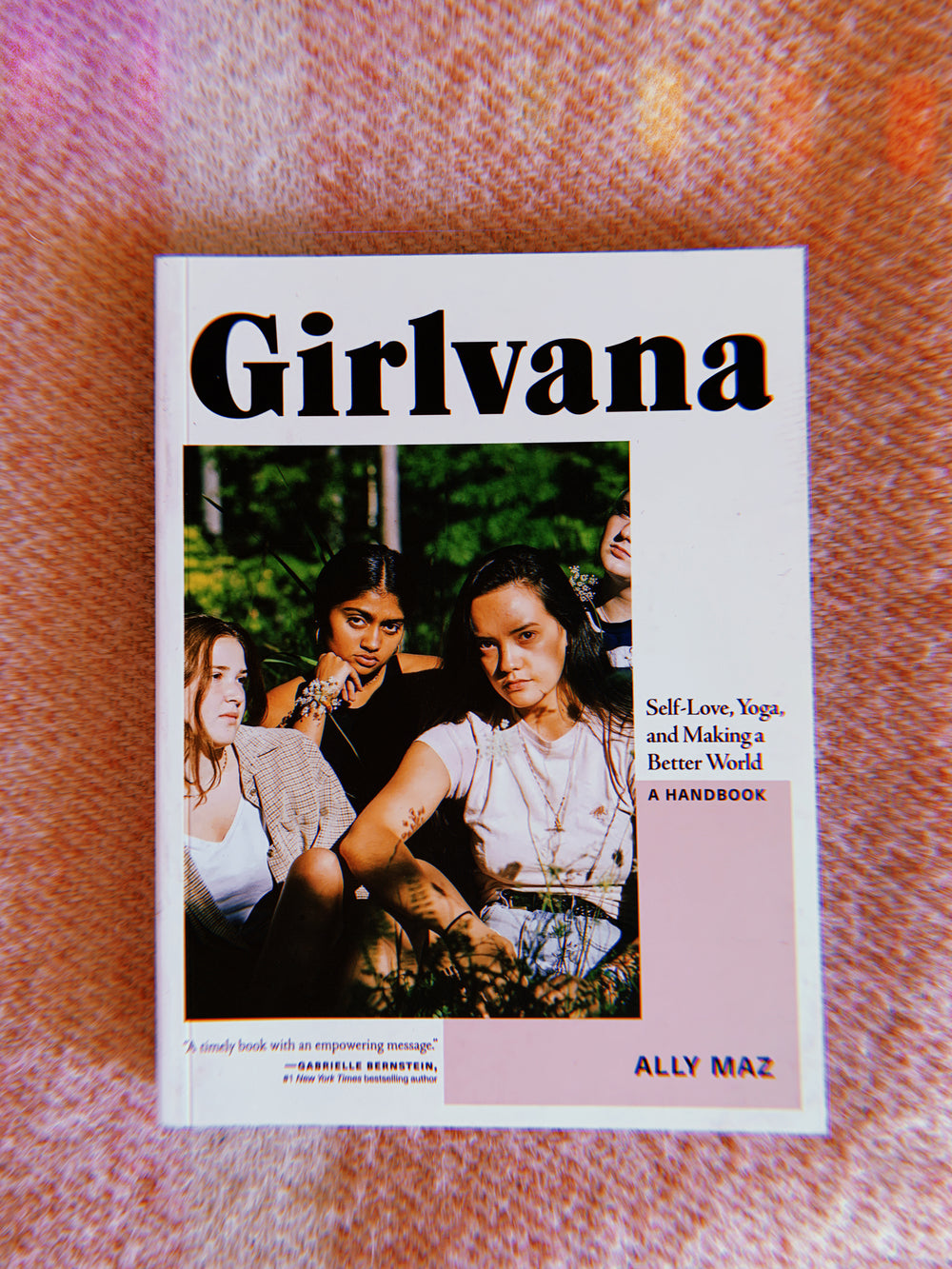  Twentyseven Toronto - Ally Maz - Girlvana: Self-Love, Yoga, and Making a Better World: A Handbook